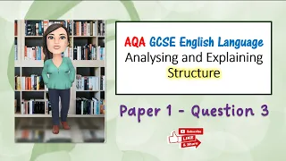 AQA GCSE English Language Paper 1 Question 3 - Structure