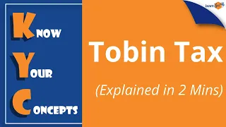 What is Tobin Tax | Tobin Tax Explained in 2 Minutes | KYC | By Amit Parhi