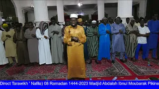 Direct Tarawikh ' Nafila) 08 Ramadan 1444-2023 Madjid Abdalah Ibnul Moubarak Pikine