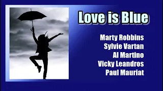 Love is Blue / Marty Robbins, Sylvie Vartan, Al Martino, Vicky Leadros, Paul Mauriate [같은 노래, 다른 감동]