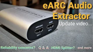 eARC HDMI Audio Extractor - Additional info, Q & A and reliability concern