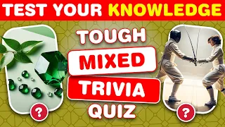 PROVE YOUR KNOWLEDGE with this Mixed Trivia QUIZ. Can YOU Handle It?