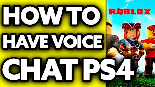 How To Have Voice Chat in Roblox PS4? (2024)