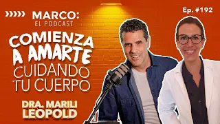 ¿Sanas o enfermas a tu cuerpo?Dra. Marili Leopold  con Marco Antonio Regil