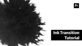 Create A Custom Ink Transition In Premiere Pro - How-To Create Ink Transitions in Adobe Premiere Pro