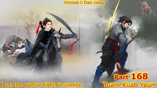 Tuam Kuab Yaum The Warrior fight for justice ( Part 168 )  10/18/2023