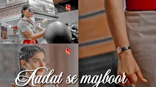 Aadat Se Majboor ft.Karishma singh 😍🔥 • Karishma Singh VM 😍🙈 • Maddam sir • Aadat se Majboor VM 😍 ❤️