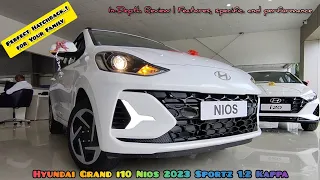 Hyundai Grand i10 Nios Sportz 1.2 Kappa : In-Depth Review | Features, specific. & performance.