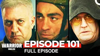 Warrior Turkish Drama Episode 101