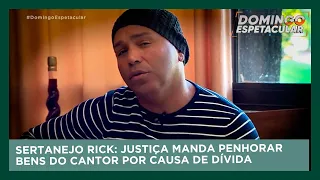 Sertanejo Rick: Justiça manda penhorar bens do cantor por causa de dívida | Domingo Espetacular