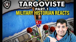 Military Historian Reacts - Battle of Targoviste (Part 1/2) ⚔️ Vlad the Impaler Rises