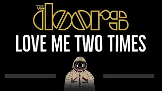 The Doors • Love Me Two Times (CC) 🎤 [Karaoke] [Instrumental Lyrics]