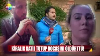 Kiralık katil tutup kocasını öldürttü