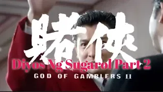 God of Gamblers 2"Tagalized Movie"