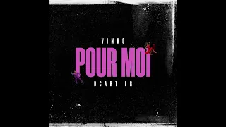 Vinho - Pour Moi (Audio) ft. DCartier