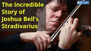The Incredible Story of Joshua Bell’s Stradivarius