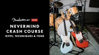 Nirvana's Nevermind: Guitar Riffs, Techniques & Tones | Crash Course | Fender Play LIVE | Fender