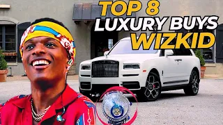 Top 8 Luxury Buys| WizKid