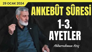 Kur'an'ı Anlamak: 29) Ankebût Sûresi 1-3. Ayeti Kerimeler | Abdurrahman Ateş (29 Ocak 2024)