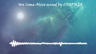 Trance|Vocal Trance| Mix - We Come Alive mixed by CTAPMEX