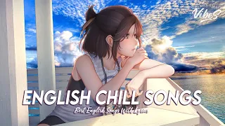 English Chill Songs 🌈 Chill Spotify Playlist Covers | Motivational English Songs With Lyrics