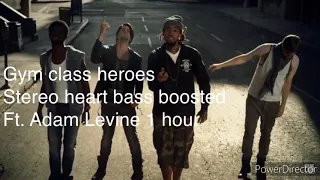 Gym class heroes - Stereo Hearts 1 hour bass boosted ft. Adam Levine