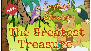 The Greatest Treasure   |   English Fairy Tales   |   English Stories   |   New Version - 2020