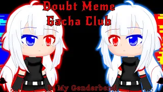 Doubt Meme//Gacha Club Animation//⚠️Flash+Color⚠️//Ft GenderBend