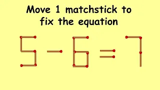 Fix 5-6=7 | Match Stick Puzzles #73 | Puzzles with Answer | Move 1 matchstick