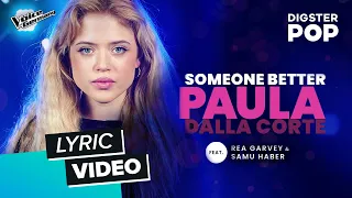 Paula Dalla Corte feat. Rea Garvey & Samu Haber - Someone Better (Lyric Video)