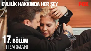 Evlilik Hakkında Her Şey 17. Bölüm 1. Fragmanı