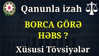 Borca görə həbs? Qanunla izah, Xüsusi tövsiyələr