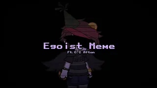 [FNaF] Egoist Meme || Ft.C.C Afton || Smol . Ruby