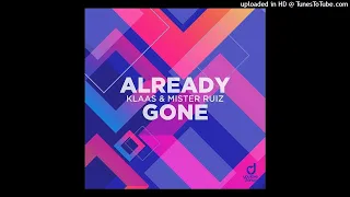 Klaas & Mister Ruiz - Already Gone (Extended Mix) II Club/Dance