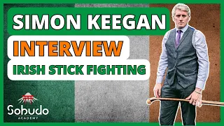 Interview with Simon Keegan about Irish Stick Fighting