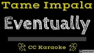 Tame Impala • Eventually (CC) [Karaoke Instrumental Lyrics]