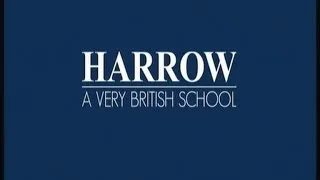 Harrow (A Very British Education) 8/8 Docu