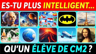 Es-tu plus INTELLIGENT qu'un ÉLÈVE de CM2 ? | Quiz Culture Générale