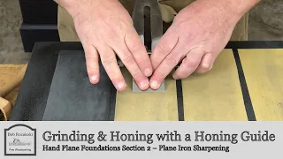 Grinding & Honing with a Honing Guide | Hand Plane Foundations