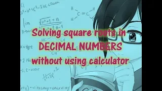 Solving square roots in decimal numbers without using calculator