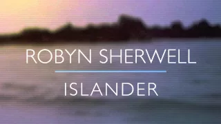 Robyn Sherwell - Islander (Dan Villalobos Remix)