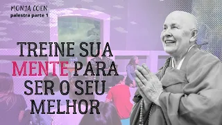 Monja Coen TREINE SUA MENTE PARA SER O SEU MELHOR #zen