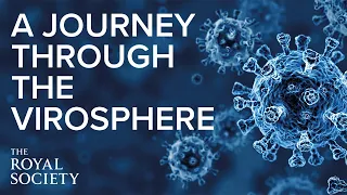 A Journey Through the Virosphere  | The Royal Society