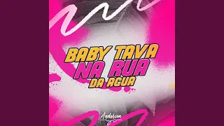 MEGA FUNK - BABY TAVA NA RUA DA AGUA