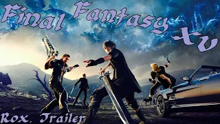 Final Fantasy XV Game Movie Trailer [My Edit]