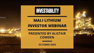 Mali Lithium Investor Webinar Recording | Acquisition of Morila Gold Mine