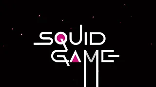 Squid game intro