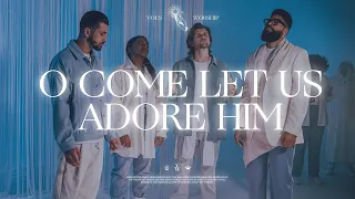 O Come Let Us Adore Him — VOUS Worship (Official Music Video)