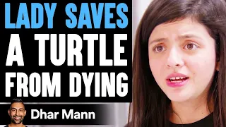 Lady SAVES A TURTLE From Dying, What Happens Is Shocking #TeamSeas | Dhar Mann