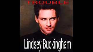 Lindsey Buckingham - Trouble HD